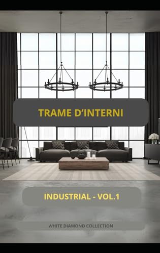 Copertina di Trame d’interni – Industrial, Volume 1